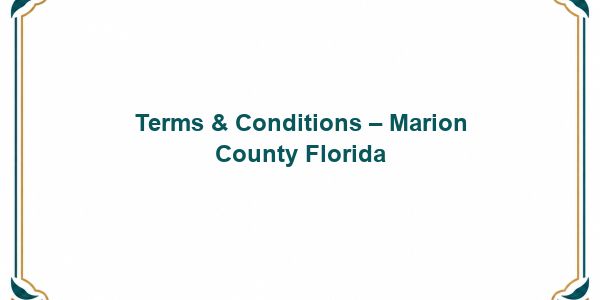 Terms & Conditions – Marion County Florida